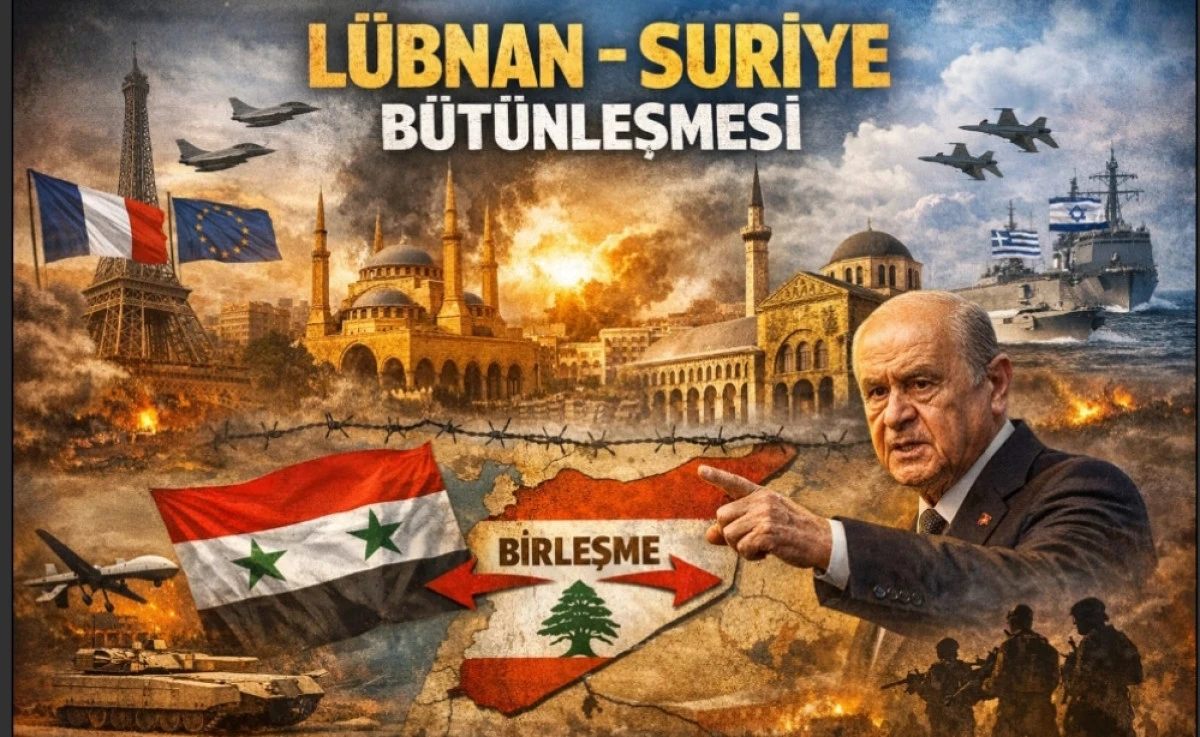 Ankara&rsquo;nın L&uuml;bnan-Suriye b&uuml;t&uuml;nleşmesini &ouml;ng&ouml;ren &ccedil;alışması Avrupa başkentlerini alarma ge&ccedil;irdi!