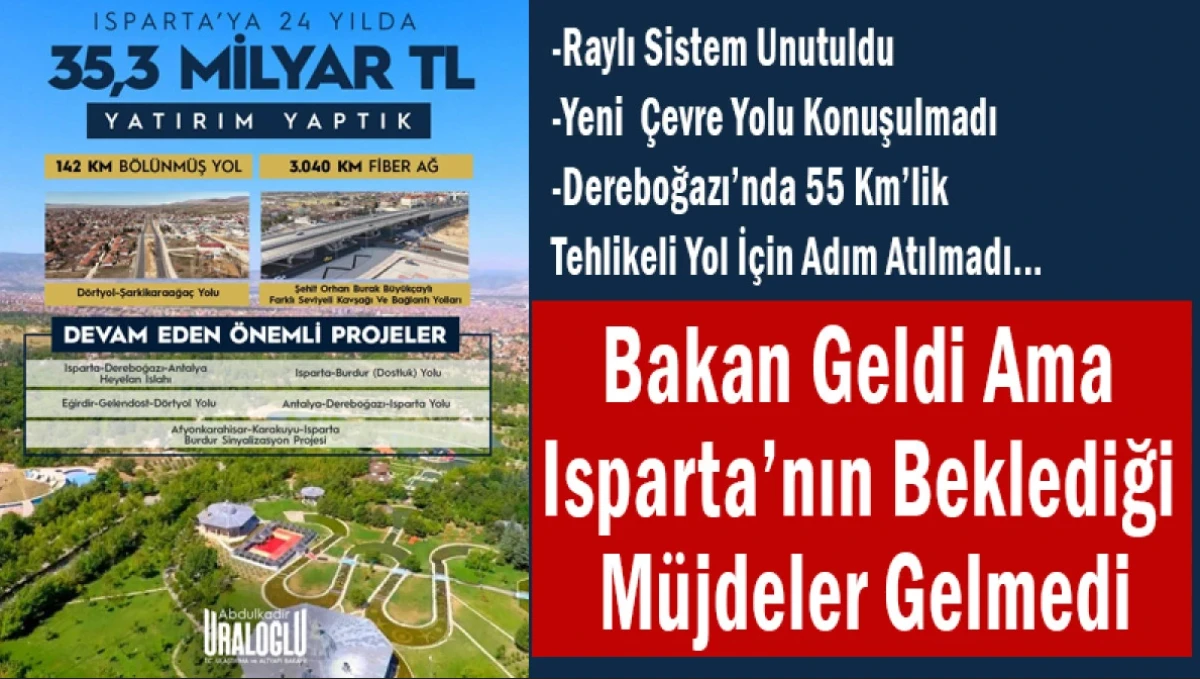 Bakan Geldi Ama Isparta&rsquo;nın Beklediği M&uuml;jdeler Gelmedi