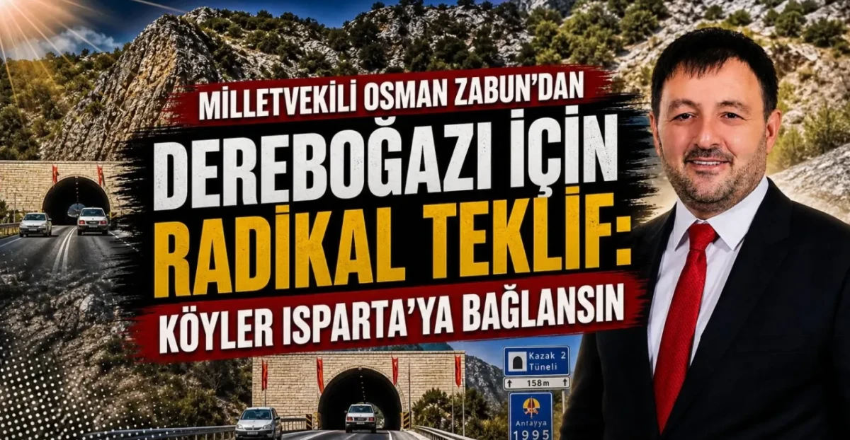 DEREBOĞAZI YOLU İ&Ccedil;İN &Ccedil;ARPICI &Ccedil;AĞRI: ZABUN&rsquo;DAN SINIR VE YETKİ D&Uuml;ZENLEMESİ &Ouml;NERİSİ